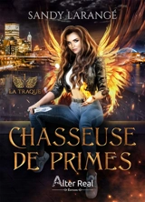 Chasseuse de primes. Vol. 1. La traque - Sandy Larangé