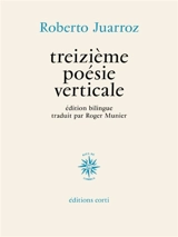 Treizième poésie verticale - Roberto Juarroz