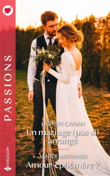 Un mariage (pas si) arrangé. Amour éphémère ? - Lauren Canan