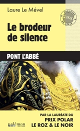 Le brodeur de silence : Pont-l'Abbé - Laure Le Mével