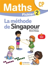 Maths, la méthode de Singapour, CP : fichier 2 : nouveau programme 2024 - Monica Neagoy