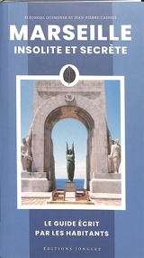 Marseille insolite et secrète - Eléonore Van den Bogart