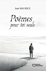 Poèmes pour toi seule - Maurice Jean