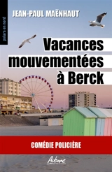 Vacances mouvementées à Berck - Jean-Paul Maënhaut