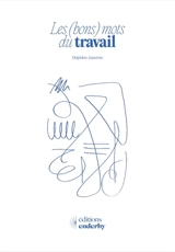 Les (bons) mots du travail - Delphine Jouenne