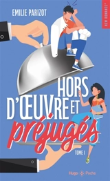 Chaud devant. Vol. 1. Hors-d'oeuvre et préjugés - Emilie Parizot