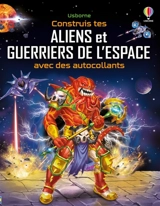 Construis tes aliens et guerriers de l'espace avec des autocollants : Volume double : Dès 5 ans - Simon Tudhope