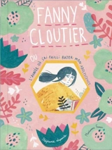 Fanny Cloutier ou l'année où j'ai failli rater mon adolescence 1 - Stéphanie Lapointe