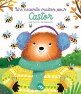 Une nouvelle maison pour Castor - Julie Harman