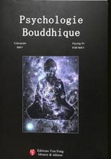 Psychologie bouddhique : connaissance du monde de la transmigration & pratique de la méditation - Hyung-Hi Kim May