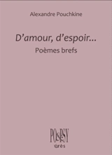D'amour, d'espoir... - Alexandre Pouchkine
