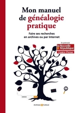 Mon manuel de généalogie pratique : faire ses recherches en archives ou par Internet - Marie-Odile Mergnac