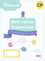 Domino : mon cahier d'exercices, CP : apprentissage du code - Isabelle Duforest
