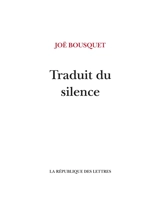 Traduit du silence - Joë Bousquet