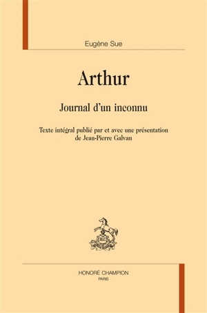 Arthur : journal d'un inconnu - Eugène Sue