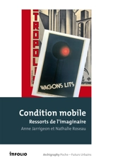 Condition mobile, ressorts de l'imaginaire - Anne Jarrigeon