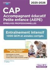 CAP accompagnant éducatif petite enfance (AEPE) : épreuves professionnelles : entraînement intensif, 1.000 QCM et annales corrigés, 2025-2026 - Ghislaine Camus