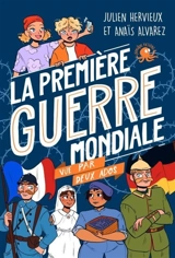 100 % bio. La Première Guerre mondiale vue par deux ados - Julien Hervieux
