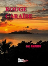 Rouge Caraïbe - Luc Amaddy
