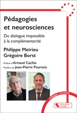 Pédagogies et neurosciences : du dialogue impossible à la complémentarité - Philippe Meirieu