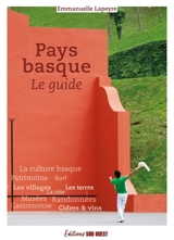 Pays basque : le guide - Emmanuelle Lapeyre