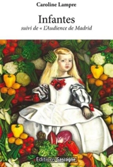 Infantes. L'audience de Madrid - Caroline Lampre