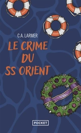 Le club des amateurs de romans policiers. Vol. 2. Le crime du SS Orient - Christina Larmer