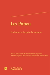Les Pithou : les lettres et la paix du royaume