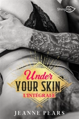 Under your skin : l'intégrale - Jeanne Pears