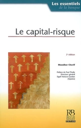 Le capital-risque : pour financer la croissance et l'emploi - Mondher Cherif