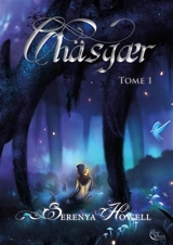 Chäsgaer. Vol. 1 - Serenya Howell