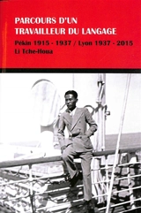 Parcours d'un travailleur du langage : écrits après mes traductions - Zhihua Li