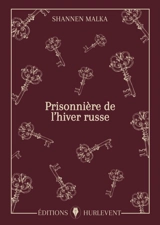 Prisonnière de l'hiver russe - Shannen Malka