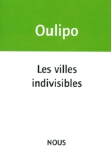 Les villes indivisibles - OULIPO