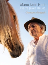 Chansons d'orgueil - Pierre Jakez Hélias