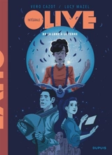Olive : intégrale : de la Lune à la Terre - Véro Cazot