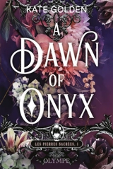 Les pierres sacrées. Vol. 1. A dawn of Onyx - Kate Golden