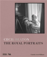 Cecil Beaton The Royal Portraits (Victoria and Albert Museum) - Claudia Acott Williams