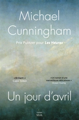 Un jour d'avril - Michael Cunningham