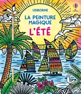 L'été : La peinture magique : Dès 5 ans