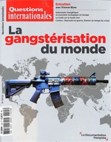 Questions internationales, n° 125-126. La gangstérisation du monde
