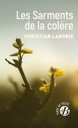 Les sarments de la colère - Christian Laborie