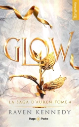 La saga d'Auren. Vol. 4. Glow - Raven Kennedy