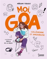 Moi, Goa. Vol. 2. Collégienne et amoureuse - Miriam Tirado i Torras