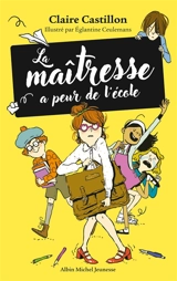 La maîtresse a peur de l'école - Claire Castillon