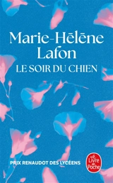 Le soir du chien - Marie-Hélène Lafon