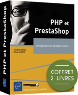 PHP et PrestaShop : développez votre boutique en ligne : coffret 2 livres - Olivier Heurtel