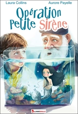Opération petite sirène - Laura Collins