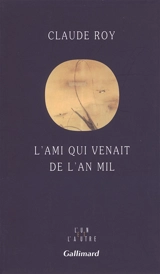 L'Ami qui venait de l'an mil : Su Dongpo (1037-1101) - Claude Roy
