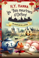 Les thés meurtriers d'Oxford. Vol. 11. Un soupçon de jasmin - H.Y. Hanna